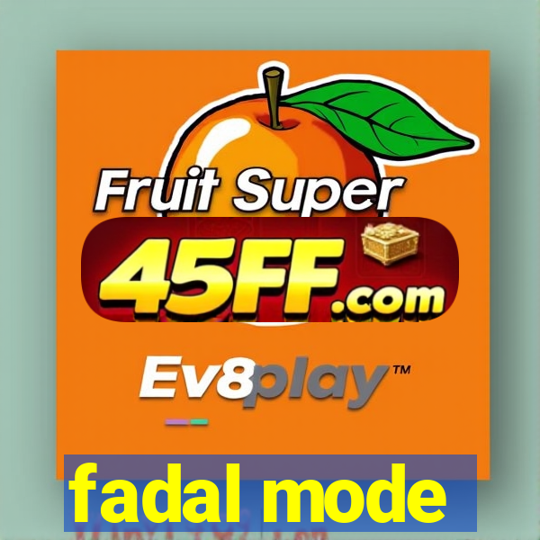 fadal mode